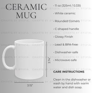May include: A white ceramic mug with a C-shaped handle and glossy finish. The mug is 3.74 inches tall and 3.15 inches wide, with rounded corners. The mug is dishwasher and microwave safe.
