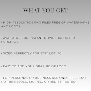May include: A digital graphic with the text "WHAT YOU GET" at the top. The text below describes high-resolution PNG files, instant download availability, Etsy listing sizing, graphic/logo addition, and usage terms.