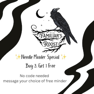 May include: A white background with a black raven perched on a branch, a crescent moon, and stars. The text reads "Familiar's Roost" and "Needle Minder Special." The offer is "Buy 3, Get 1 Free."