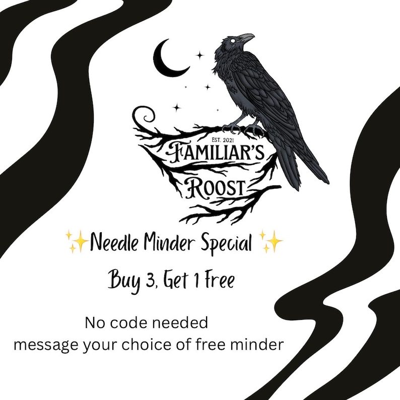 May include: A white background with a black raven perched on a branch, a crescent moon, and stars. The text reads "Familiar's Roost" and "Needle Minder Special." The offer is "Buy 3, Get 1 Free."