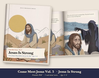 Jesus Is Strong Kids Bible Story Book Printable, Temptation of Jesus, Centurion, Man Born Blind Read Aloud PDF, Come Meet Jesus Vol 5