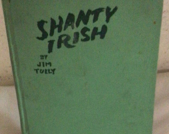 Shanty Irish-Jim Tully-First Edition-1928-Author signed inside cover-hardback-Vintage Book
