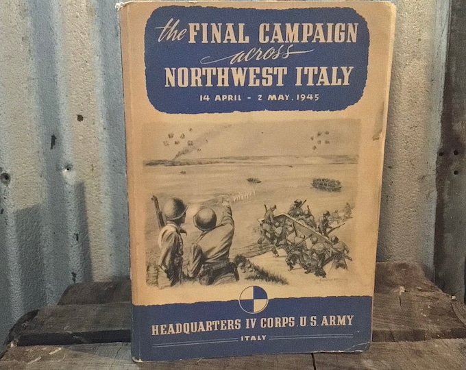 The Final Campaign across Northwest Italy - printed in Milan, Italy 1945