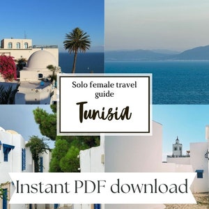 May include: A collage of images showcasing the beauty of Tunisia. The images feature white buildings with blue accents, palm trees, and a view of the Mediterranean Sea. The text "Solo female travel guide Tunisia" and "Instant PDF download" are also included in the image.