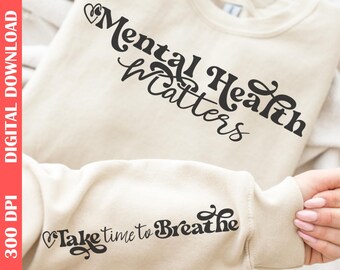 Just Breathe SVG PNG: Inspirational Mental Health Matters Cut File, Motivational Self Love Design