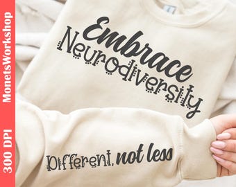Different Not Less Neurodiversity SVG PNG:  Inclusive Quote Cut File, Advocacy Design