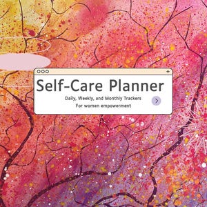 May include: A digital planner with a pink, yellow, and purple watercolor background. The planner is titled "Self-Care Planner" and includes the text "Daily, Weekly, and Monthly Trackers" and "For women empowerment". The planner is designed with real artwork by Andria Ioannidi.
