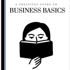 A Creatives Guide to Business Basics