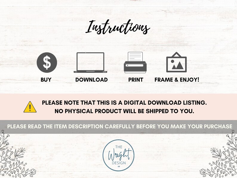 May include: Instructions for a digital download: buy, download, print, and frame and enjoy.  A warning sign states that this is a digital download listing and no physical product will be shipped.  The text "Please read the item description carefully before you make your purchase" is at the bottom of the image.