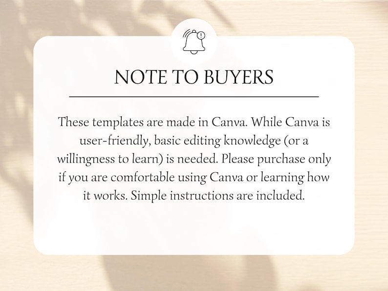 May include: A white rectangular graphic with rounded corners, featuring the text "NOTE TO BUYERS" and additional text explaining the templates are made in Canva and require basic editing knowledge. A bell icon is at the top.