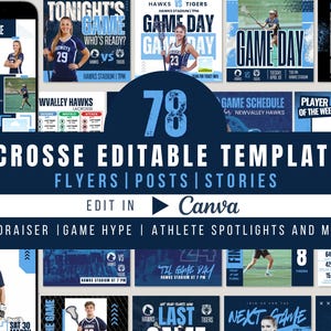 May include: A collection of 78 lacrosse editable templates for flyers, posts, and stories. The templates are in shades of blue and white, with images of lacrosse players and game day graphics. Text includes "Lacrosse Skills Clinic" and "Edit in Canva."