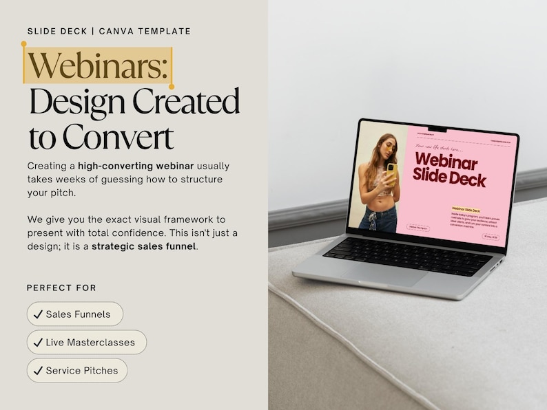 May include: A laptop displays a pink "Webinar Slide Deck" presentation. The screen shows a woman holding a phone. Text on the left reads "Webinars: Design Created to Convert" and lists "Sales Funnels", "Live Masterclasses", and "Service Pitches".