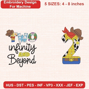 May include: Machine embroidery design featuring the text 'TWO infinity AND Beyond' with a cowboy hat and sheriff star, alongside a large number '2' styled like a cowboy outfit. Includes 5 sizes from 4 to 8 inches and file formats HUS, DST, PES, INF, VP3, XXX, JEF, EXP.