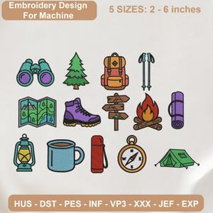 May include: A digital embroidery design set for machines featuring camping icons: binoculars, pine tree, backpack, trekking poles, map, hiking boot, signpost, campfire, sleeping mat, lantern, mug, thermos, compass, and tent. Text: Embroidery Design For Machine, 5 SIZES: 2 - 6 inches, HUS - DST - PES - INF - VP3 - XXX - JEF - EXP.