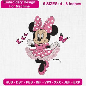 May include: Machine embroidery design featuring a cartoon mouse character wearing a pink polka-dot dress and bow, surrounded by pink butterflies. The text reads Embroidery Design For Machine and 5 SIZES: 4 - 8 inches, with file formats HUS, DST, PES, INF, VP3, XXX, JEF, EXP.
