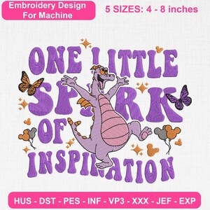May include: An embroidery design for machine featuring a purple dragon with a pink belly, surrounded by the text ONE LITTLE SPARK OF INSPIRATION. The design includes orange and purple butterflies, small orange stars, and mouse-shaped balloons in 5 sizes: 4 - 8 inches.