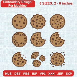 Puede incluir: Diseño de bordado a máquina con nueve ilustraciones de galletas con chispas de chocolate marrones, incluyendo enteras, mordidas y trozos. Texto: Embroidery Design For Machine, 5 SIZES: 2 - 6 inches, HUS - DST - PES - INF - VP3 - XXX - JEF - EXP.