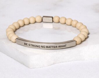 Be Strong No Matter What - Matte Jasper