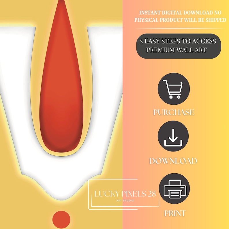 May include: A digital download of a printable wall art design featuring a stylized image of a red teardrop shape within a yellow and white geometric design. The text "LUCKY PINELS 28 ART STUDIO" is at the bottom of the image. The image is accompanied by instructions for purchasing, downloading, and printing the design.