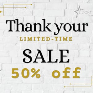 May include: A white brick wall background featuring black and gold text that reads Thank your LIMITED-TIME SALE 50% off. The design includes gold star accents and thin gold lines in the corners, with the Lucky Pixl Art Studio logo in the top right.