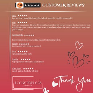 May include: A collage of customer reviews with a 5.0 star rating for Lucky Pixels 28 Art Studio. The reviews highlight the quality of the artwork and the positive experiences customers have had. The image also includes the text "Thank You" and several hearts.