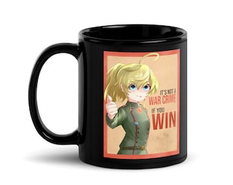 Tanya The Evil [It's not a war crime if you win] coffee mug (USA ONLY!)