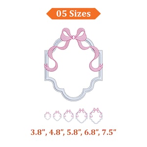 May include: An embroidery design featuring a scalloped frame topped with a pink bow. The text 05 Sizes appears at the top. Below the main frame are five smaller versions of the design with the measurements 3.8", 4.8", 5.8", 6.8", and 7.5".