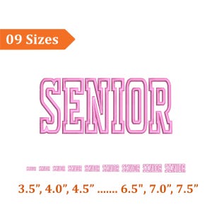 May include: Pink embroidered "SENIOR" text with a white outline. The image includes the text "09 Sizes" in an orange banner. Below the word "SENIOR" are the size options: 3.5", 4.0", 4.5", 6.5", 7.0", and 7.5".