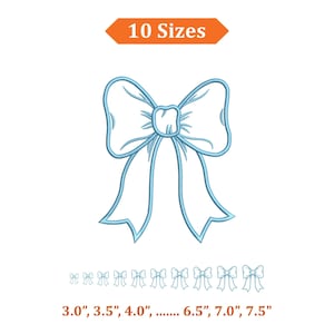 May include: A light blue outline embroidery design of a decorative bow with two long tails. The image features the text 10 Sizes at the top and a row of ten smaller bow outlines at the bottom with the text 3.0", 3.5", 4.0", ...... 6.5", 7.0", 7.5".
