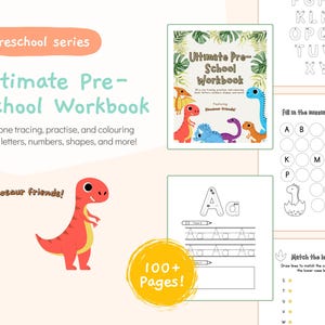 May include: A preschool workbook with the title "Ultimate Pre-School Workbook" and the text "All in one tracing, practise, and colouring book: letters, numbers, shapes, and more!" The cover features dinosaur illustrations. Includes 100+ pages.