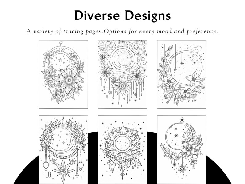 Peut inclure: Illustrations en noir et blanc de motifs c&eacute;lestes, dont des lunes, des &eacute;toiles et des &eacute;l&eacute;ments floraux. Le texte "Diverse Designs" et "A variety of tracing pages. Options for every mood and preference." est affich&eacute;.