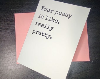 Your Pussy is Like, Really Pretty — Greeting Card for Alternative Lifestyles