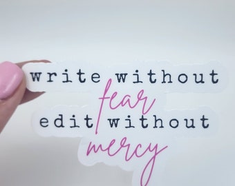 Write Without Fear, Edit Without Mercy - Sticker | Glossy & Waterproof