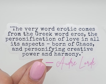 The Very Word Erotic - Audre Lorde Quote - Sticker | Glossy & Waterproof