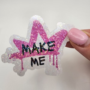 MAKE ME - Pink Crown - Brat Sticker - Holographic Sparkles