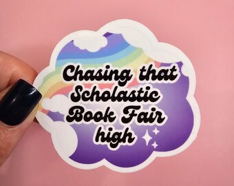 Chasing that Scholastic Book Fair High – Sticker | Laminated