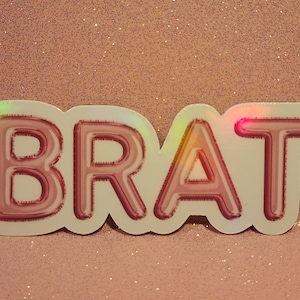 BRAT - Balloon Letters - Sticker | Holographic Laminated