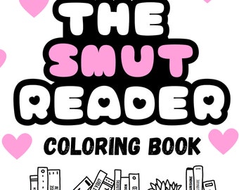 The Smut Reader Coloring Book - Digital PDF