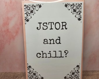 JSTOR and Chill? | Academic/Library Greeting Card