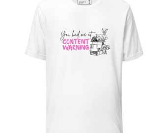 Unisex t-shirt - You Had Me At Content Warning