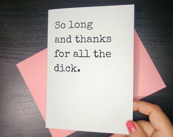 So Long and Thanks for All the Dick — Greeting Card for Alternative Lifestyles | One Night Stand | Farewell