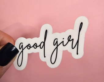 Good Girl / Good Boy / Good Pet | Script Sticker | Laminated