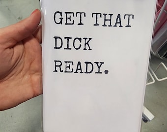 Get That Dick Ready — Birthday Card — Greeting Card for Alternative Lifestyles
