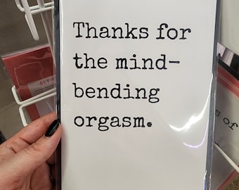 Thanks for the Mind-Bending Orgasm  — Greeting Card for Alternative Lifestyles