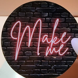 Make Me - Sticker