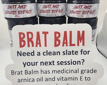 Brat Balm - Butt and Bruise Healing Salve