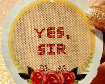 Yes Sir Kinky Cross-stitch Floral Sticker | Glossy & Waterproof