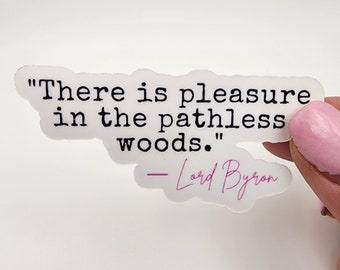 道なき森には喜びがある - バイロン卿の名言 - ステッカー | 光沢＆防水