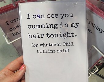 I Can See You Cumming In My Hair Tonight (or whatever Phil Collins said) — Greeting Card for Alternative Lifestyles