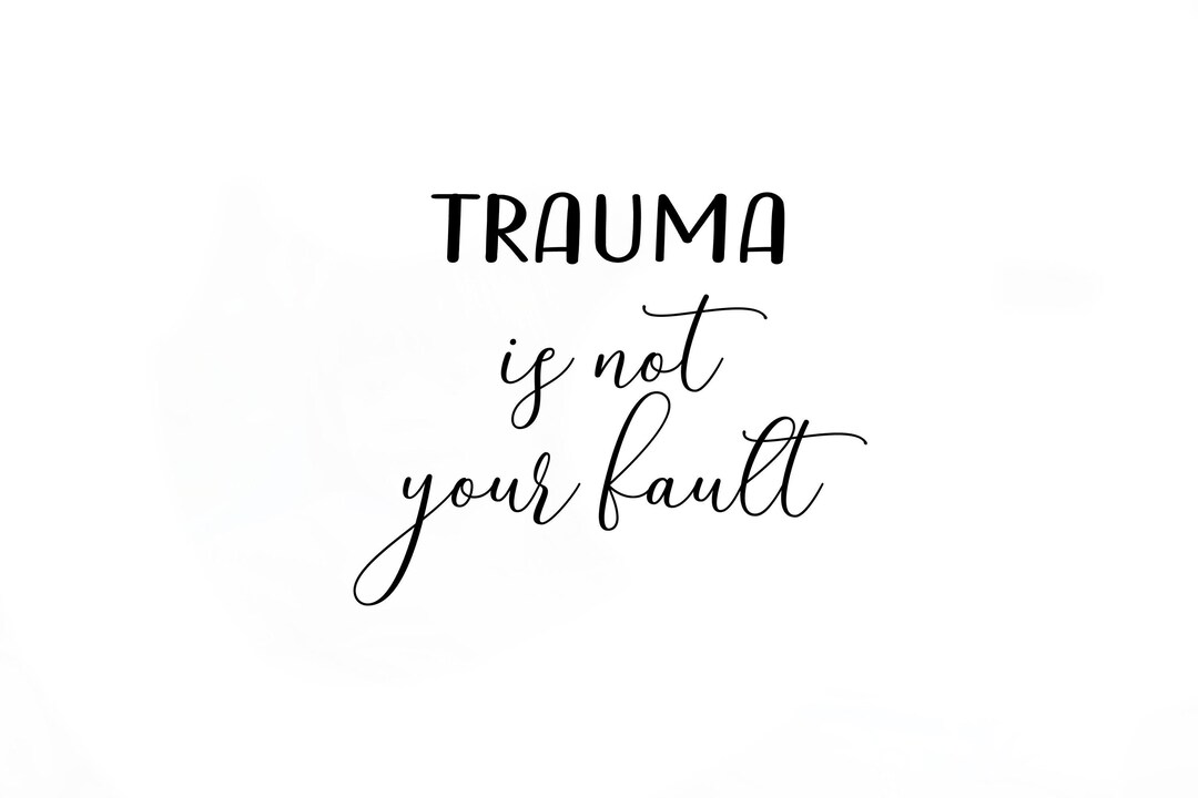 Trauma is Not Your Fault, Decal, Sticker, Laptop, Car, Anywhere, Mental